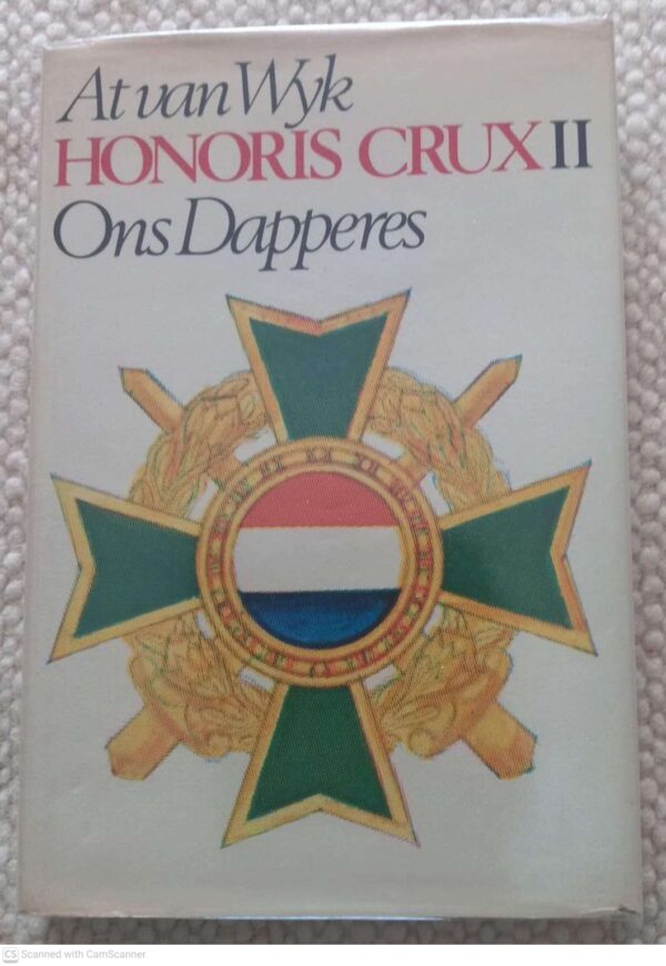 Honoris Crux1 Honoris Crux: Ons Dapperes II — At Van Wyk secondhand book