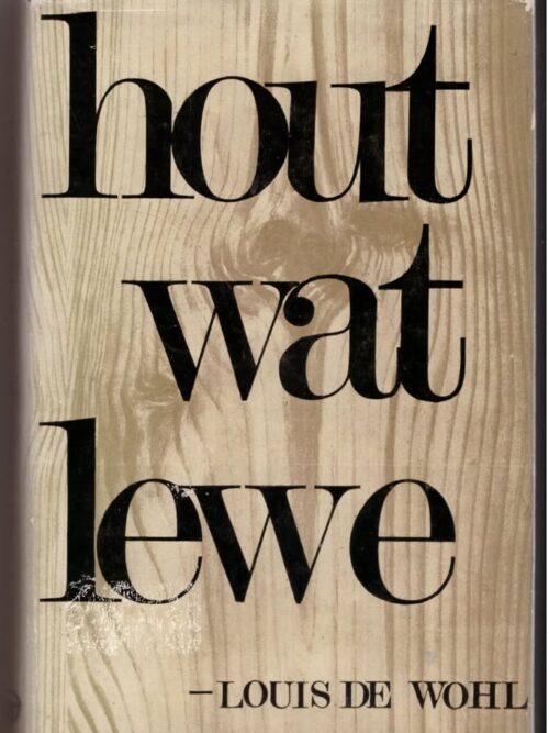 Hout wat lewe1 Hout Wat Lewe – Louis De Wohl secondhand book