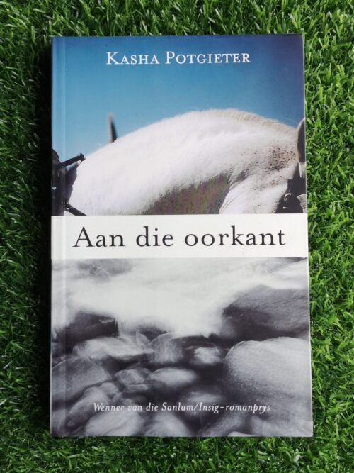 Aan die oorkant – Kasha Potgieter secondhand book