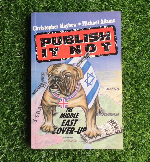 Publish It Not – Christopher Mayhew and Michael Adams secondhand book