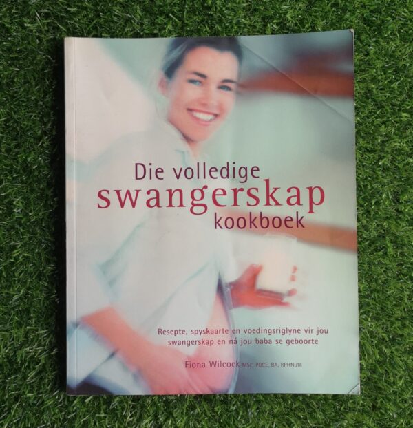 IMG_20250216_103026 Die Volledige Swangerskap Kookboek – Fiona Wilcock secondhand book
