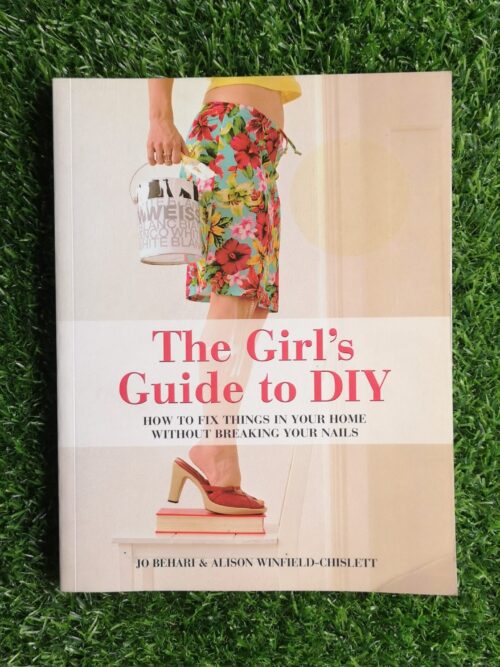 The Girl’s Guide to DIY – Jo Behari, Alison Winfield-Chislett secondhand book