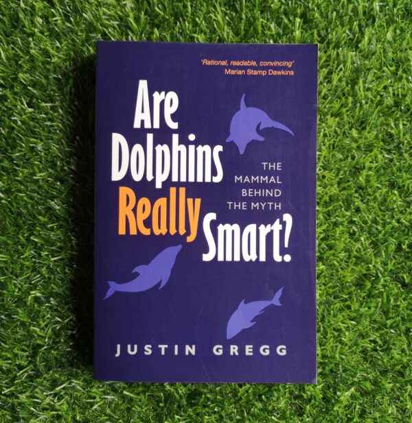 Are dolphins really smart? – Justin Gregg secondhand book