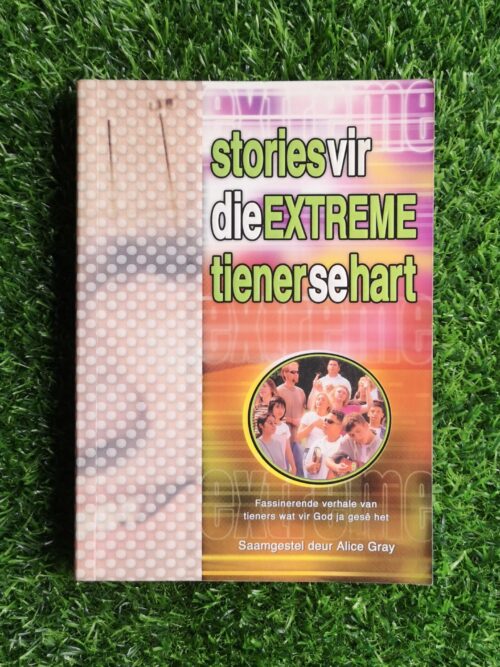 Stories vir die extreme tiener se hart – Alice Gray secondhand book