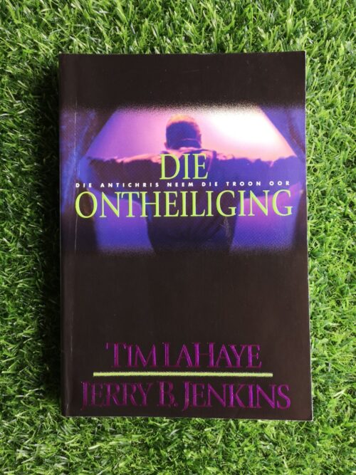 Hulle Wat Agterbly 9: Die Ontheiliging – Jerry B. Jenkins en Tim LaHaye secondhand book