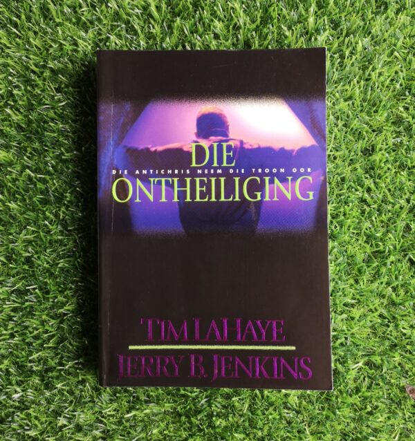 Hulle Wat Agterbly 9: Die Ontheiliging – Jerry B. Jenkins en Tim LaHaye secondhand book