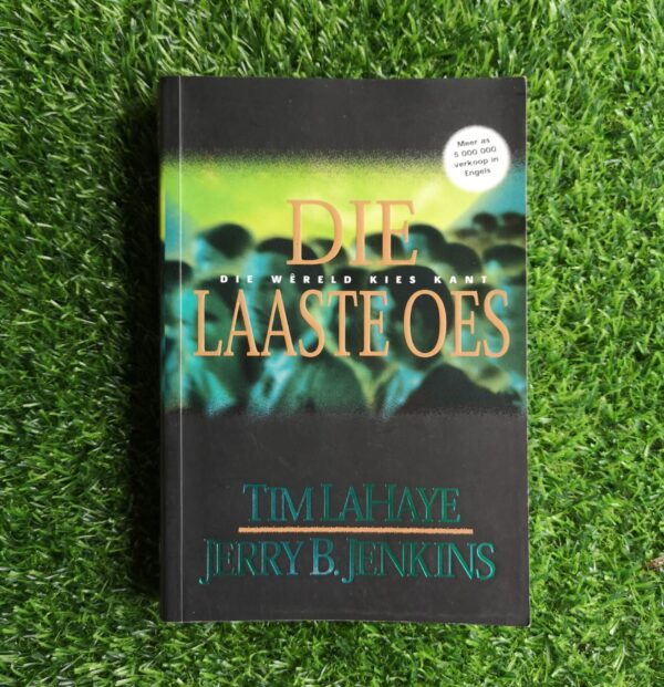 Hulle Wat Agterbly 4: Die Laaste Oes – Jerry B. Jenkins en Tim LaHaye secondhand book