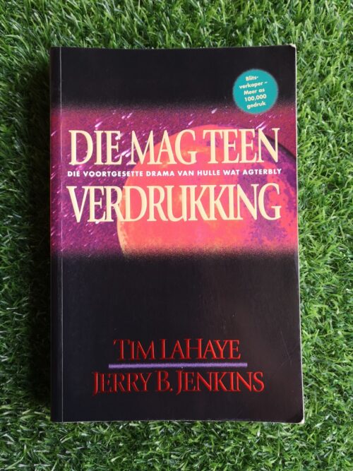 Hulle Wat Agterbly 2: Die mag teen verdrukking – Jerry B. Jenkins en Tim LaHaye secondhand book