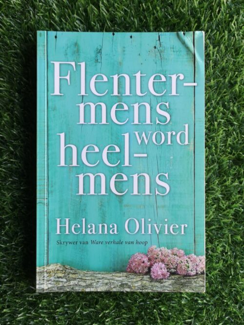 Flentermens word heelmens – Helana Olivier secondhand book
