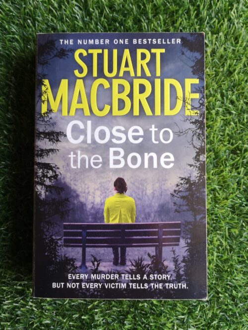 Close to the Bone – Stuart MacBride secondhand book