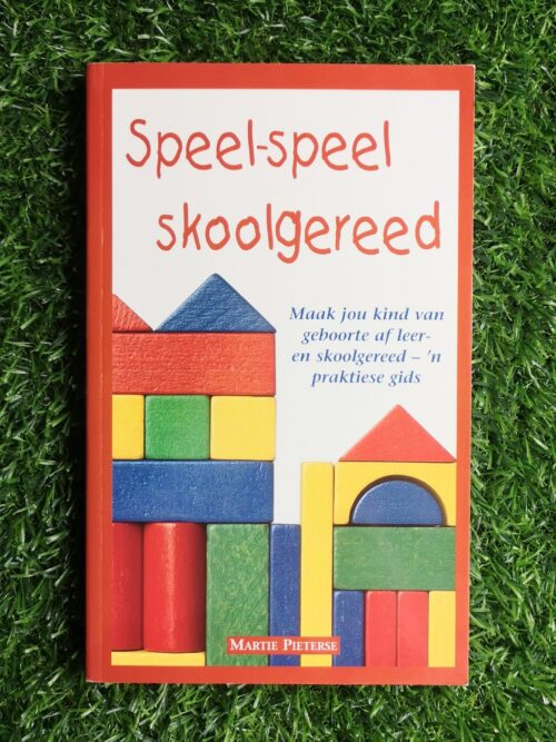 Speel-speel skoolgereed – Martie Pieterse secondhand book