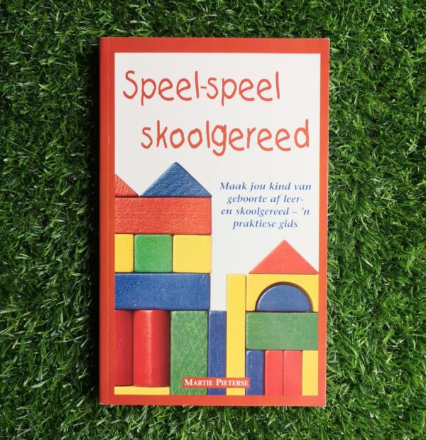 Speel-speel skoolgereed – Martie Pieterse secondhand book