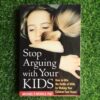 Stop arguing with your kids – Michael P. Nichols secondhand book