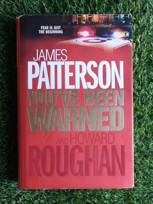 You’ve Been Warned – James Patterson and Howard Roughan secondhand book