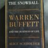 The Snowball: Warren Buffett And The Business Of Life – Alice Schroeder secondhand book