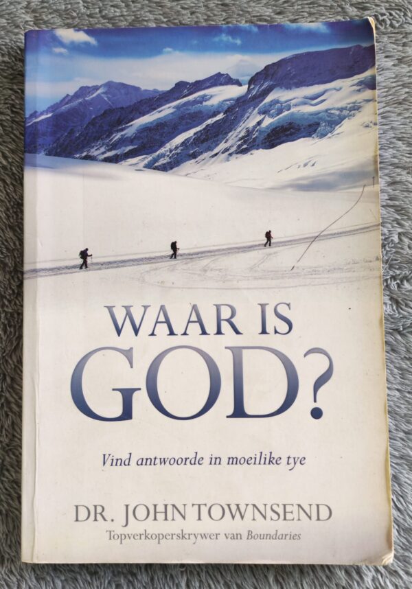 IMG_20260314_120451_edit_18939549369962 Waar Is God? Vind Antwoorde In Moeilike Tye – John Townsend secondhand book