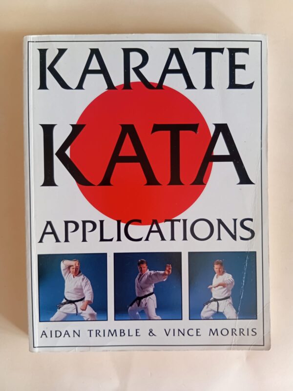 Karate Kata Applications – Aidan Trimble, Vince Morris secondhand book