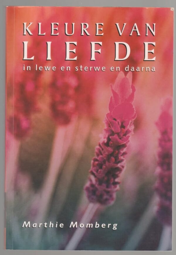 Kleure van Liefde1 Kleure Van Liefde — Marthie Momberg secondhand book