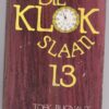 Die Klok Slaan 13 — Toek Blignaut secondhand book