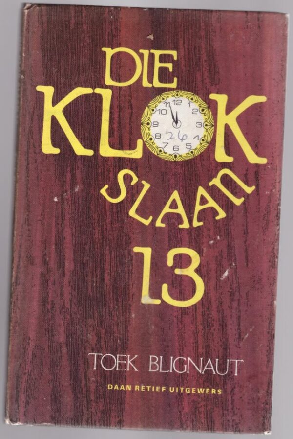 Die Klok Slaan 13 — Toek Blignaut secondhand book