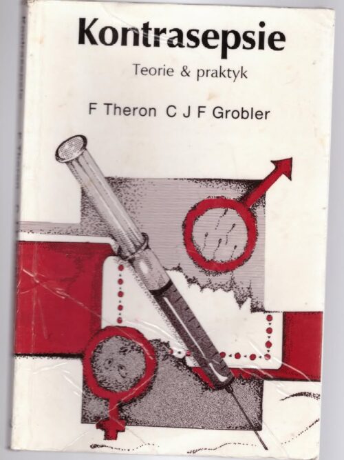 Kontrasepsie1 Kontrasepsie: Teorie En Praktyk — F. Theron, C.J.F. Grobler secondhand book