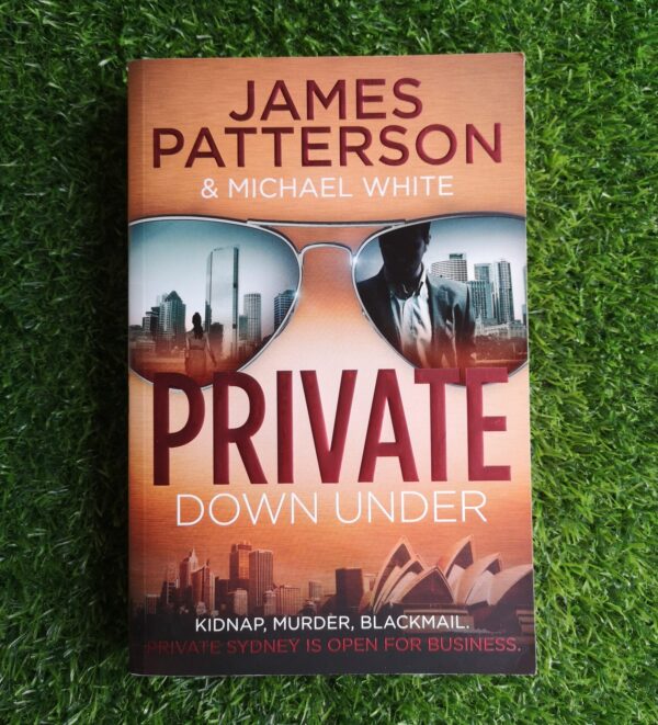 Private Down Under – James Patterson and Michael White secondhand book