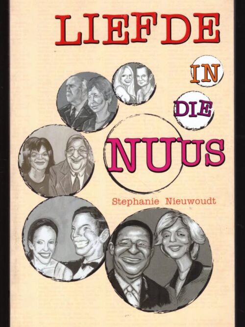 Liefde in die nuus1 Liefde In Die Nuus — Stephanie Nieuwoudt secondhand book