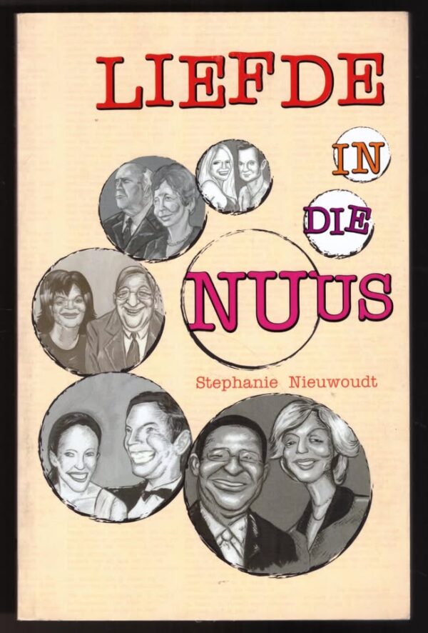 Liefde in die nuus1 Liefde In Die Nuus — Stephanie Nieuwoudt secondhand book