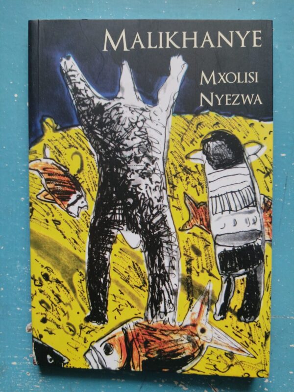 Malikhanye – Mxolisi Nyezwa secondhand book