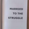 Married To The Struggle — Philip Hirschsohn, Yusuf Patel secondhand book
