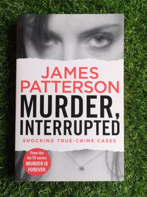 Murder Interrupted – James Patterson secondhand book