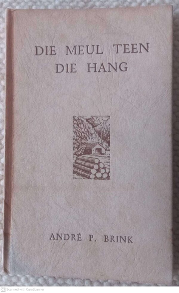 Die Meul Teen Die Hang: ‘n Novelle – André P. Brink secondhand book