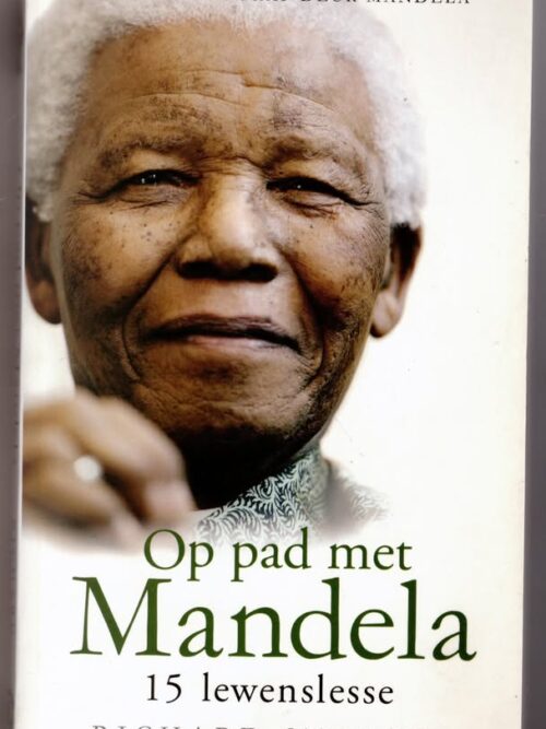 Op Pad Met Mandela1 Op Pad Met Mandela: 15 Lewenslesse — Richard Stengel secondhand book