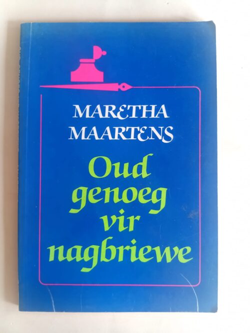 Oud Genoeg Vir Nagbriewe – Maretha Maartens secondhand book
