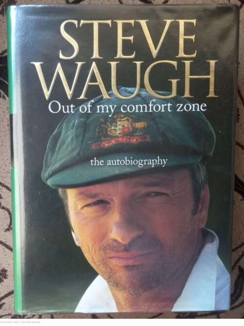 Out of My Comfort Zone1 Out Of My Comfort Zone: The Autobiography — Steve Waugh secondhand book