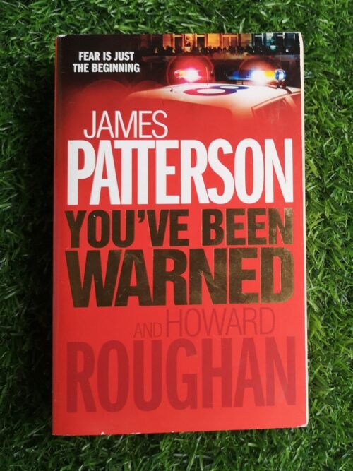 You’ve Been Warned – James Patterson and Howard Roughan secondhand book