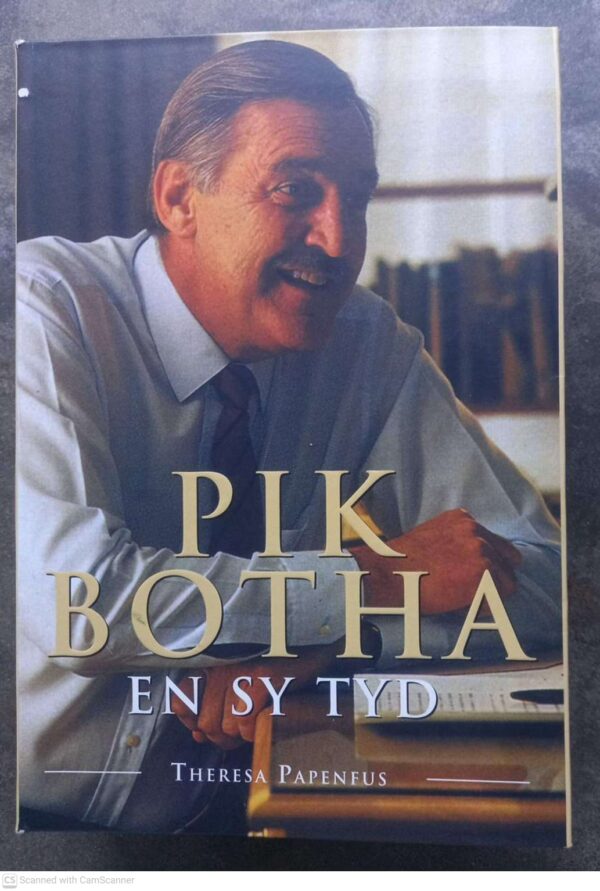 Pik Botha En Sy Tyd — Theresa Papenfus secondhand book