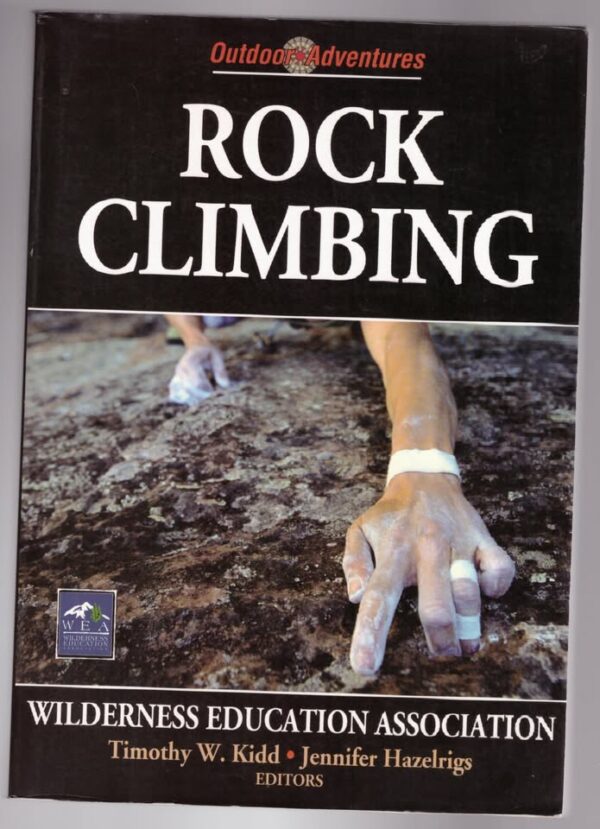 Rock Climbing — ‎Timothy W. Kidd, ‎Jennifer Hazelrigs secondhand book