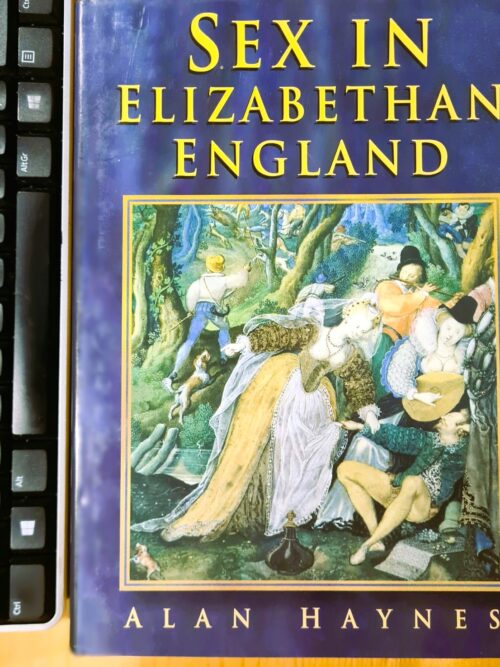 Sex In Elizabethan England – Alan Haynes secondhand book