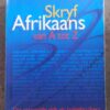 Skryf Afrikaans van A-Z1 Skryf Afrikaans Van A-Z — Dalene Muller secondhand book