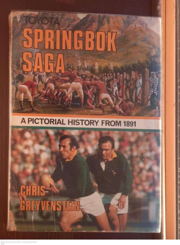 Springbok Saga1 Springbok Saga: A Pictorial History From 1891 — Chris Greyvenstein secondhand book