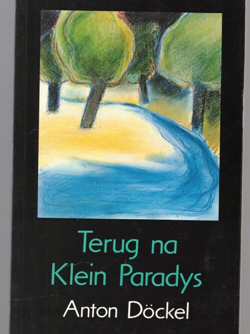 Terug Na Klein Paradys — Anton Döckel secondhand book