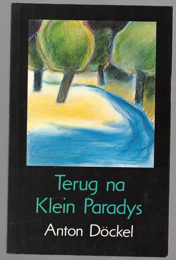Terug Na Klein Paradys — Anton Döckel secondhand book