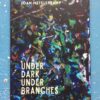 Under Dark Under Branches – Joan Metelerkamp secondhand book