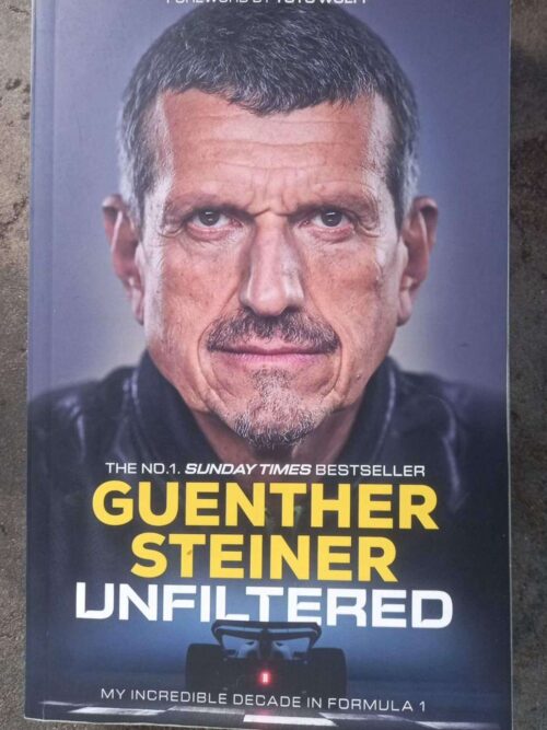 Unfiltered: My Incredible Decade In Formula 1 — Guenther Steiner secondhand book