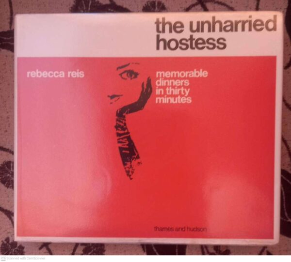 Unharried Hostess1 The Unharried Hostess — Rebecca Reis secondhand book