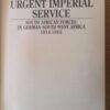 Urgent Imperial Service: South African Forces In German South West Africa — Gerald L’Ange secondhand book