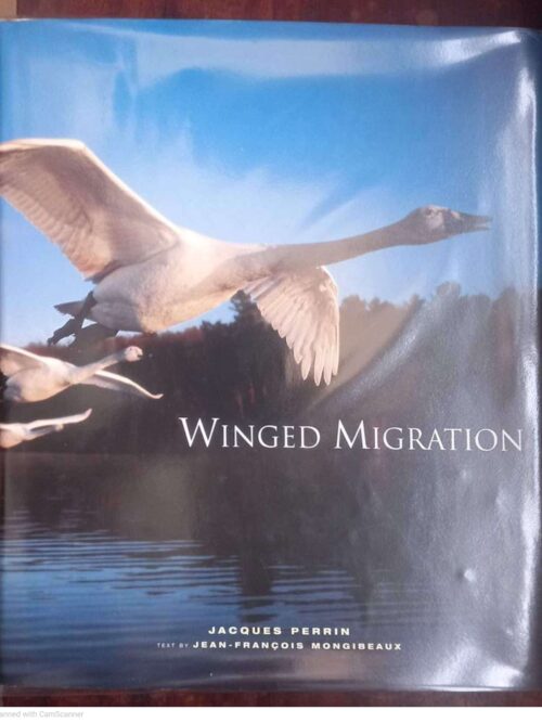 Winged Migration1 Winged Migration — Jacques Perrin, Jean-Francois Mongibeau secondhand book