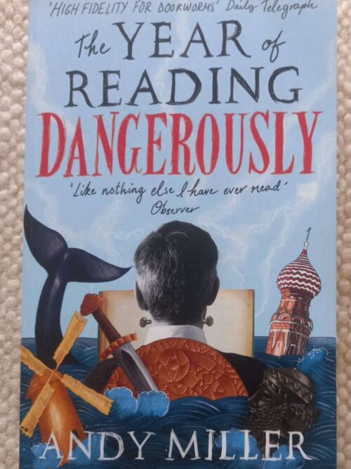 Year of Reading Dangerously1 The Year Of Reading Dangerously — Andy Miller secondhand book