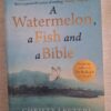 A Watermelon, A Fish And A Bible – Christy Lefteri secondhand book